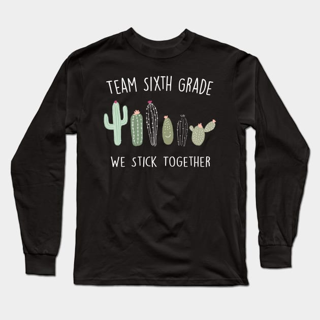 Cactus School Shirt Sixth Grade T-Shirt Long Sleeve T-Shirt by creativegraphics247